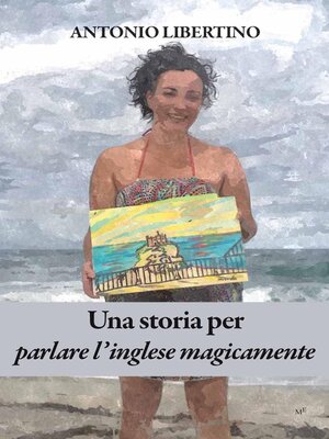 cover image of Una storia per parlare l'inglese magicamente